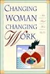 Changing Woman Changing Work