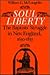 Soul Liberty: The Baptists' Struggle in New England, 1630-1833