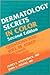Dermatology Secrets in Color: Questions You Will Be Asked...On Rounds, in the Clinic, on Oral Exams, 2nd Edition