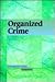 Organized Crime by James D. Torr