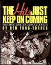 The Hits Just Keep on Coming: The History of Top 40 Radio (Hardcover)