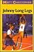 Johnny Long Legs by Matt Christopher