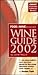 Food & Wine Magazine's Wine Guide 2002: New Expanded California Section