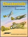 Checkertails: The 325th Fighter Group in the Second World War (Group/Squadron series, #6175)