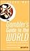 The Gambler's Guide to the World by Jesse May