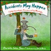 Accidents May Happen: 50 Inventions Discovered By Mistake (Hardcover)