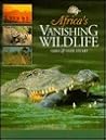AFRICAS VANISHING WILDLIFE