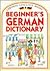 Beginners German Dictionary (German Edition)