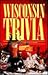 Wisconsin Trivia
