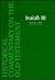 Isaiah III. Volume I / Isaiah 40-48 (Historical Commentary on the Old Testament)