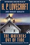 The Watchers Out of Time: Fifteen soul-chilling tales by The Watchers Out of Time: Fifteen soul-chilling tales by