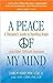 A Peace of My Mind: A Therapist's Guide to Handling Anger and Other Difficult Emotions