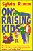 Sylvia Rimm on Raising Kids