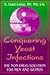 Conquering Yeast Infections: The Non-Drug Solution for Men and Women