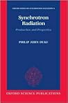 Synchrotron Radiation: Production and Properties (Oxford Series on Synchrotron Radiation)