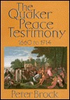 The Quaker Peace Testimony, 1660-1914 (Paperback)