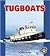 Tugboats (Pull Ahead Books ― Mighty Movers)