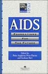 AIDS: Foundations for the Future