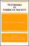 Textbooks in American Society: Politics, Policy, and Pedagogy (S U N Y SERIES, FRONTIERS IN EDUCATION)
