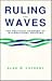 Ruling the Waves: The Political Economy of International Shipping (Volume 17) (Studies in International Political Economy)