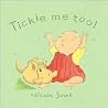 Tickle Me Too! (Baby Action Rhymes) Tickle Me Too! (Baby Action Rhymes)