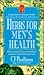 Herbs for Men's Health: A Keats Good Herb Guide (Good Herb Guide Series)
