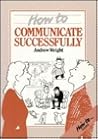 How to Communicate Successfully (How to Readers)