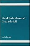Fiscal Federalism and Grants-In-Aid: The Problem of Asymmetrical Information