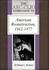American Reconstruction, 1862-1877 (World History Companions)