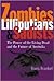 Zombies, Lilliputians & Sadists: The Power Of The Living Dead And The Future Of Australia