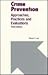 Crime Prevention: Approaches, Practices and Evaluations