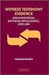 Witness Testimony Evidence: Argumentation and the Law