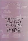 Alternatives for High-Level Waste Salt Processing at the Savannah River Site