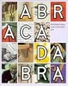 Abracadabra: International Contemporary Art Abracadabra: International Contemporary Art