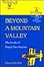 Beyond a Mountain Valley: T...