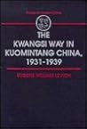 Kwangsi Way in Kuomintang China (Studies on Contemporary China)