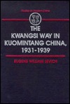 Kwangsi Way in Kuomintang China (Studies on Contemporary China)
