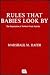 Rules That Babies Look By