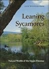Leaning Sycamores: Natural Worlds of the Upper Potomac