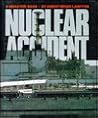 Nuclear Accident (DISASTER! BOOK) Nuclear Accident (DISASTER! BOOK)
