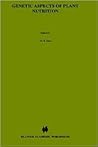 Genetic Aspects of Plant Nutrition (Developments in Plant and Soil Sciences Vol. 8)