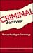 Criminal Behavior Text and Readings in Criminology by Delos H. Kelly