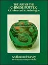 The Art of the Chinese Potter: An Illustrated Survey