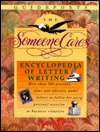 The Someone Cares Encyclopedia of Letter Writing: Hundreds of Graceful, Clear, and Effective Model Letters to Follow for Every Personal Occasion or Business Situation (Paperback)