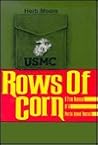 Rows of Corn/a True Account of a Paris Island Recruit Rows of Corn/a True Account of a Paris Island Recruit