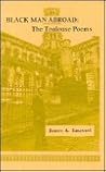 Black Man Abroad: The Toulouse Poems Black Man Abroad: The Toulouse Poems