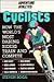 Cyclists: How the World's Most Daring Riders Train and Compete (Adventure Athletes Series)