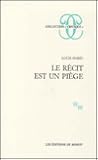 Le récit est un piège