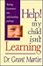 Help! My Child Isn't Learning