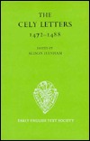 The Cely Letters, 1472-1488 (Early English Text Society Original Series) (VOLUME 273)
